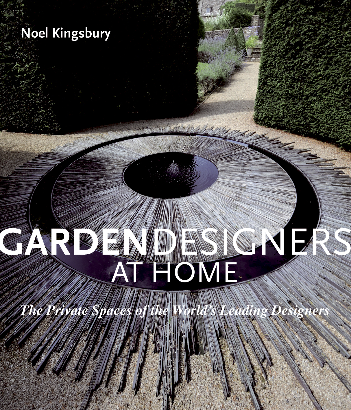 Garden Designers at Home by Noel Kingsbury